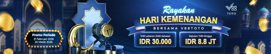V88TOTO Promo THR Lebaran Tahun 2026 Sebesar IDR 30.000 & Kejutan THR hingga IDR 8.8JT